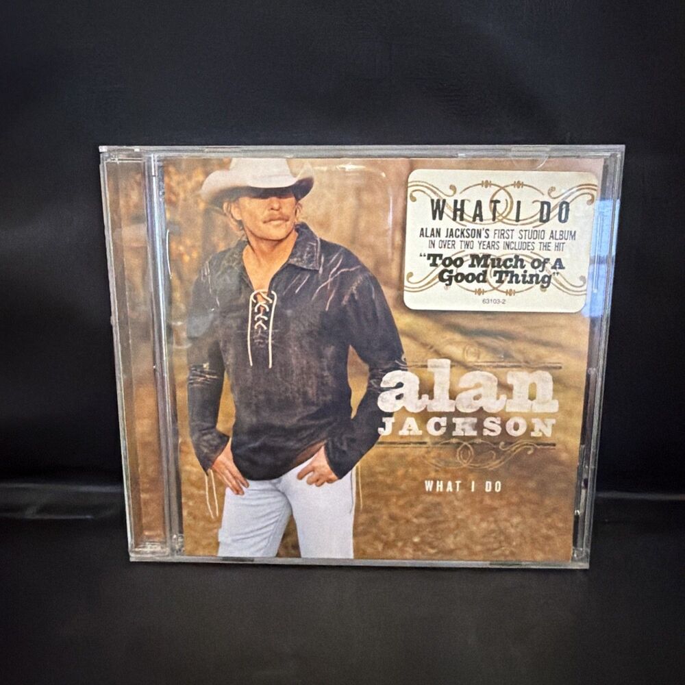 What I Do by Alan Jackson (CD, Sep-2004, Arista)
